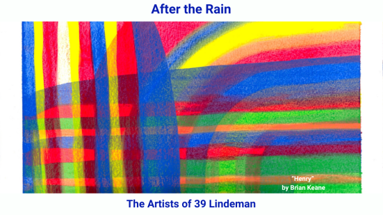 After the Rain - The Artists of 39 Lindeman