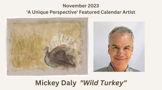 Image of artist and painting of a turkey with the text "Mickey Daly 'Wild Turkey'"